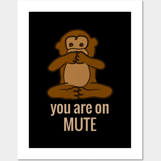 You are on mute Wall Art by marufemia